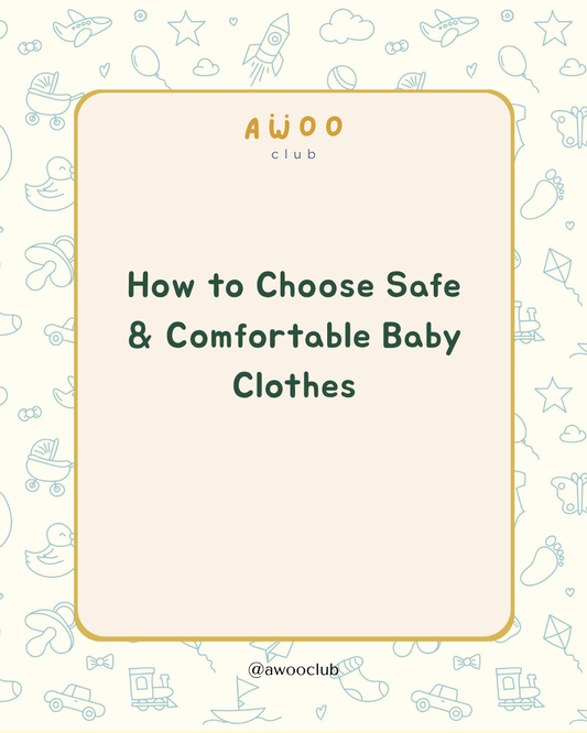 How to Choose Safe & Comfortable Baby Clothes