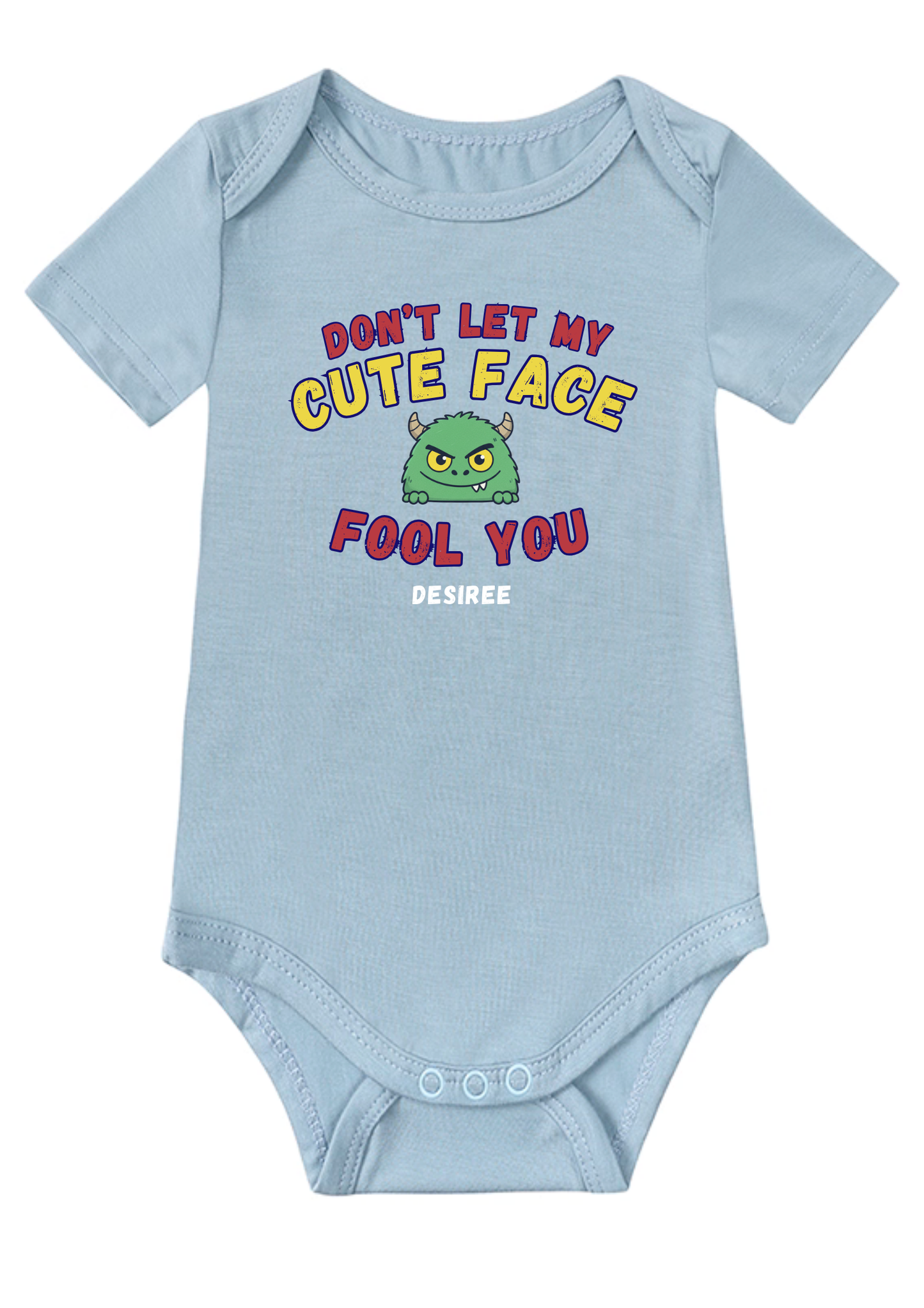 Don't Let My Cute Face Fool You Baby Onesie