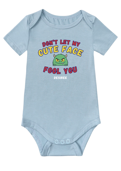 Don't Let My Cute Face Fool You Baby Onesie