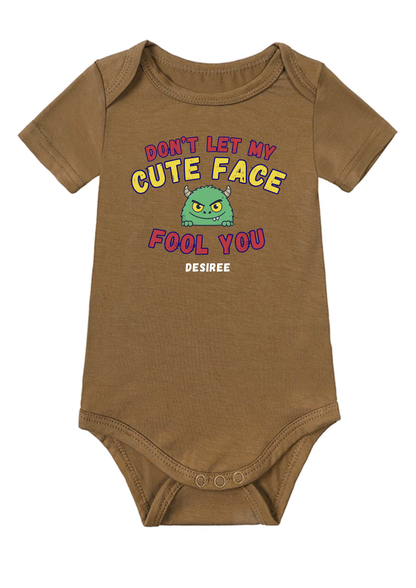 Don't Let My Cute Face Fool You Baby Onesie