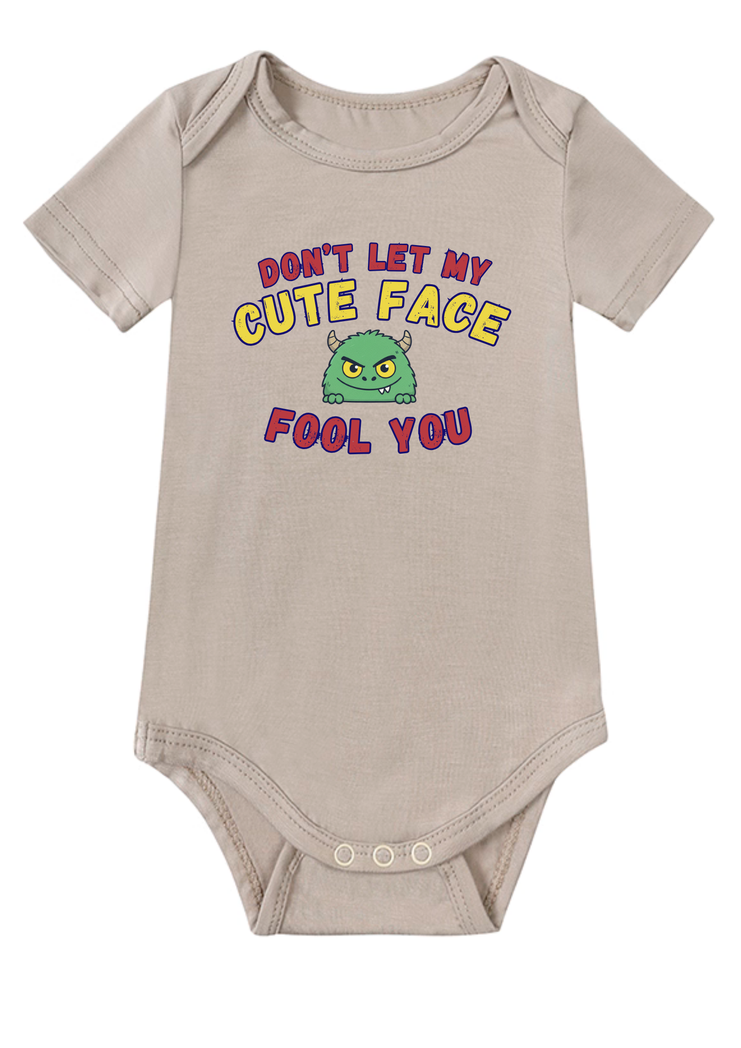 Don't Let My Cute Face Fool You Baby Onesie