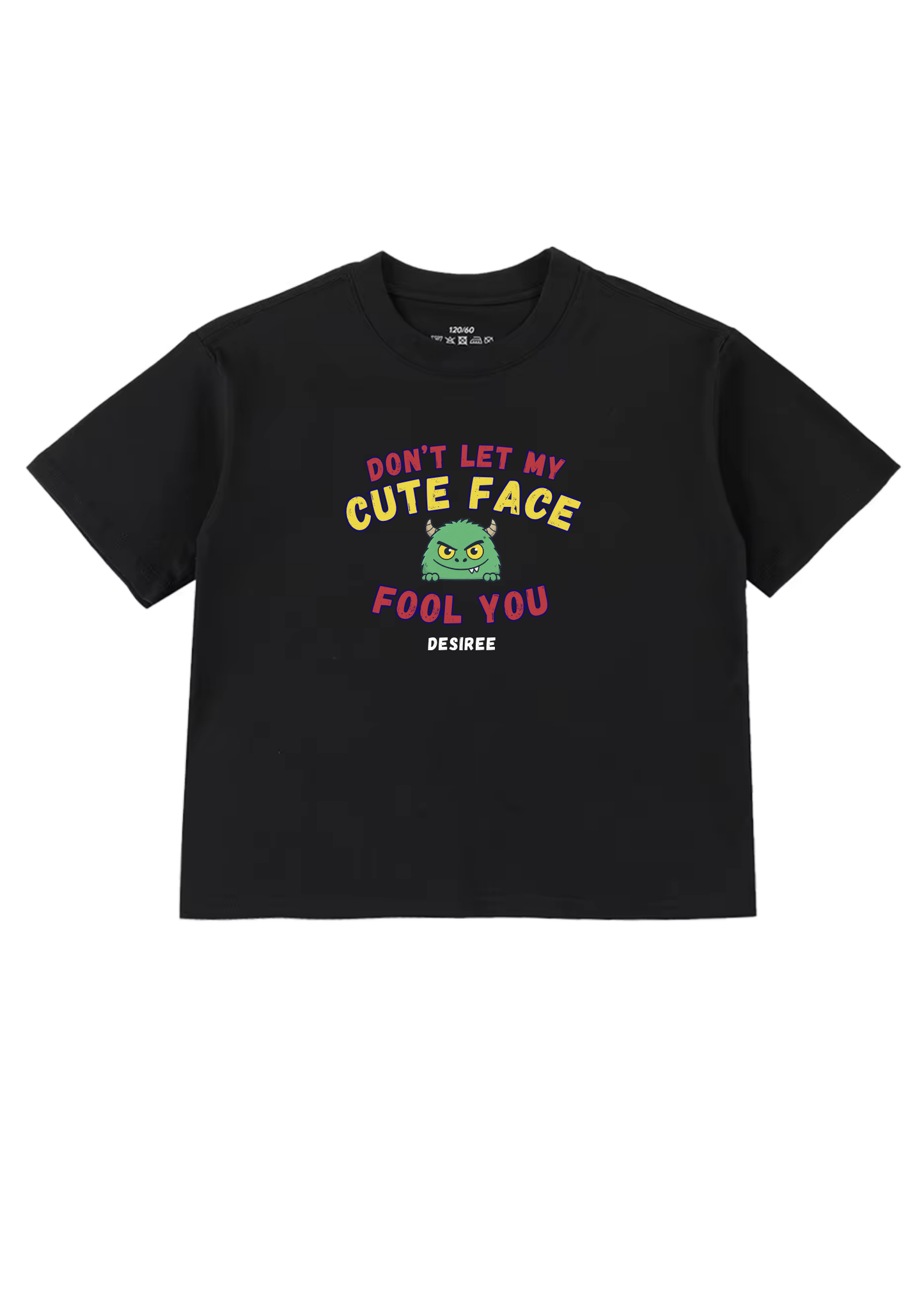 Don't Let My Cute Face Fool You Kids T-Shirt