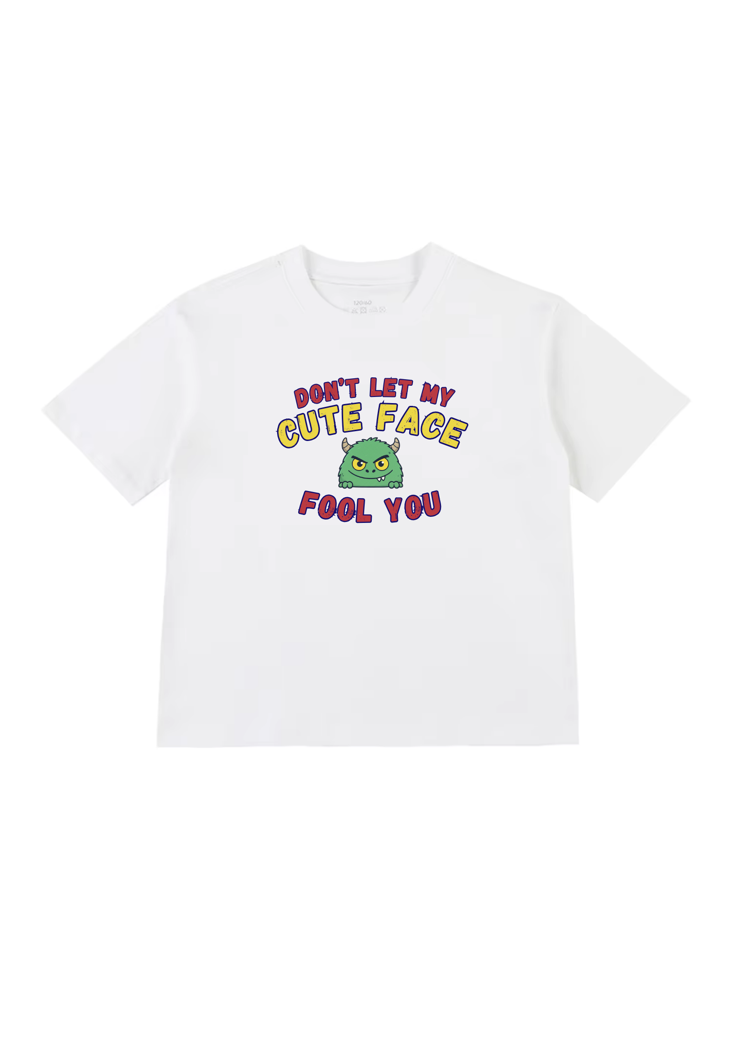 Don't Let My Cute Face Fool You Kids T-Shirt