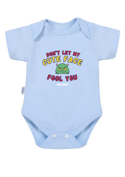 Don't Let My Cute Face Fool You Baby Onesie