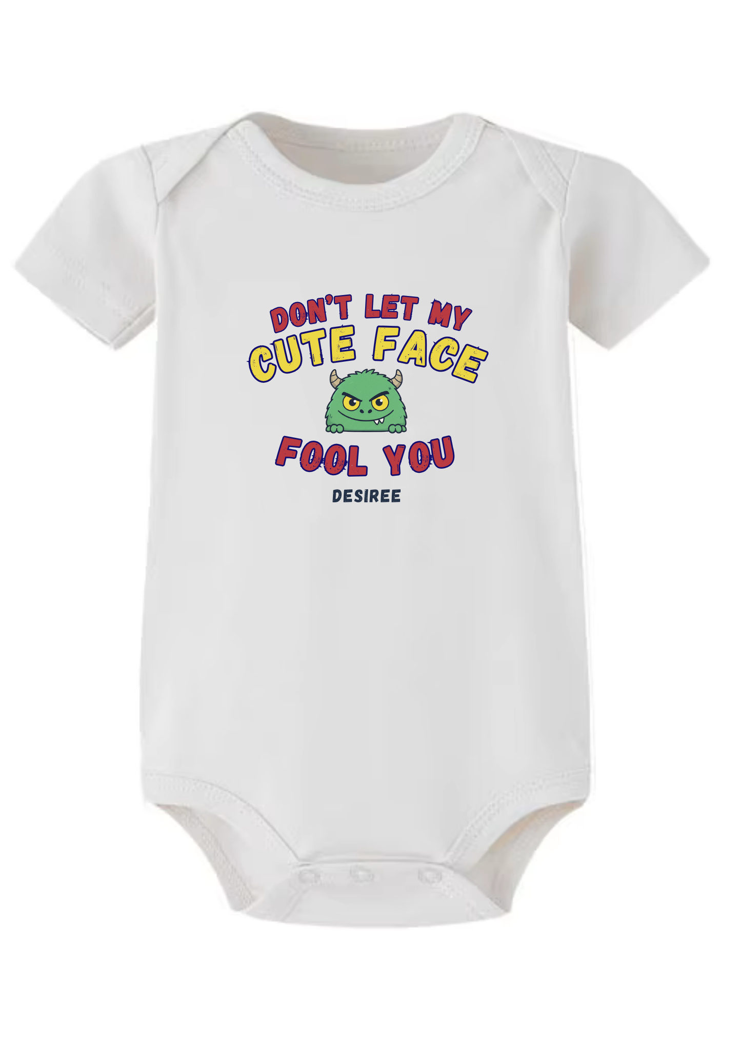 Don't Let My Cute Face Fool You Baby Onesie