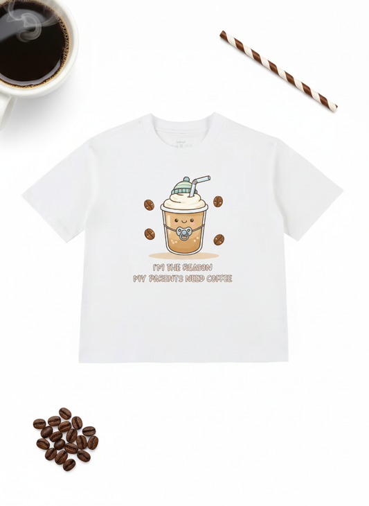 I'm The Reason My Parents Need Coffee Kids T-Shirt