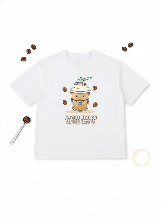 I'm The Reason Coffee Exists Kids T-Shirt